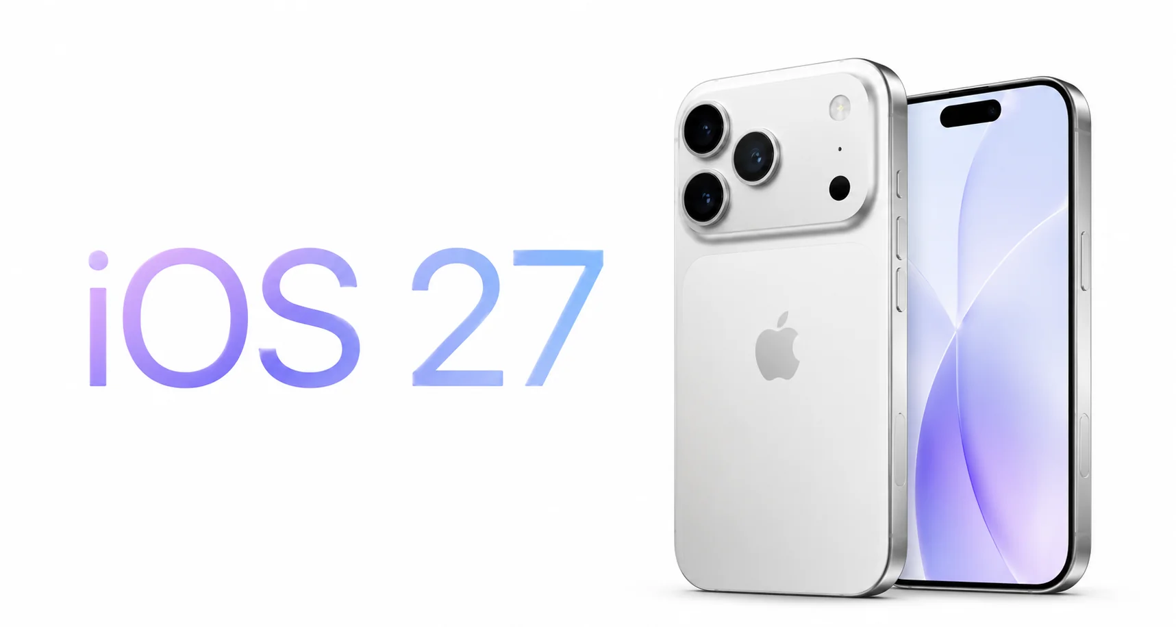 iOS 27 та два смартфони iPhone на білому тлі